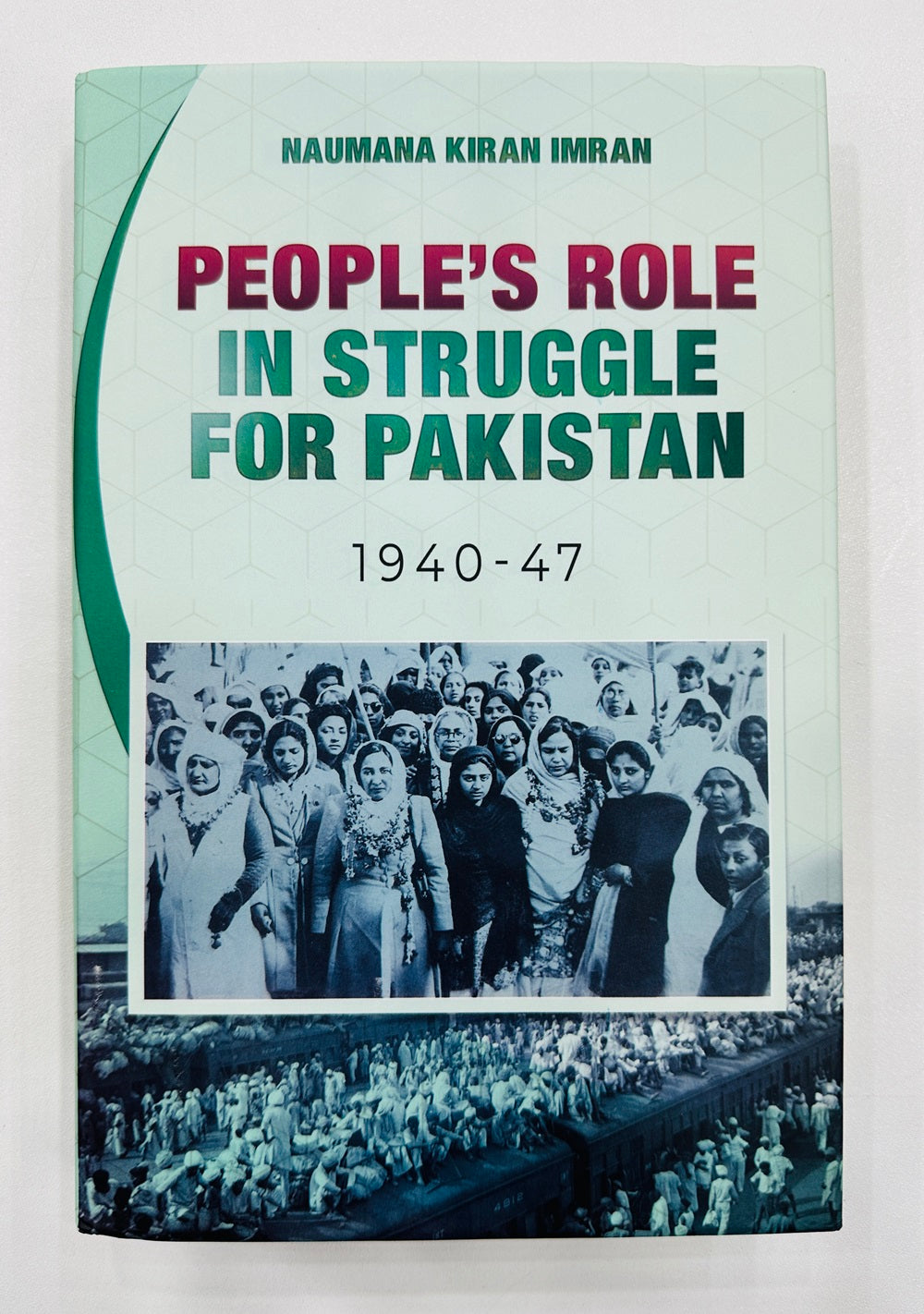 People's Role In Struggle For Pakistan 1940-47