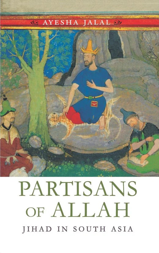 Partisans of Allah - Ayesha Jalal