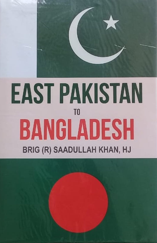 East Pakistan To Bangladesh