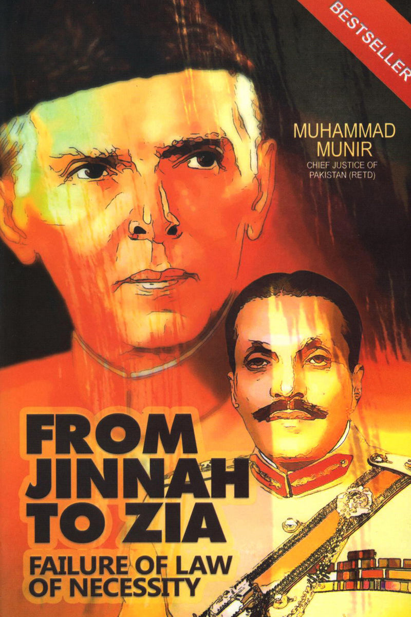 From Jinnah to Zia - FAILURE OF LAW OF NECESSITY