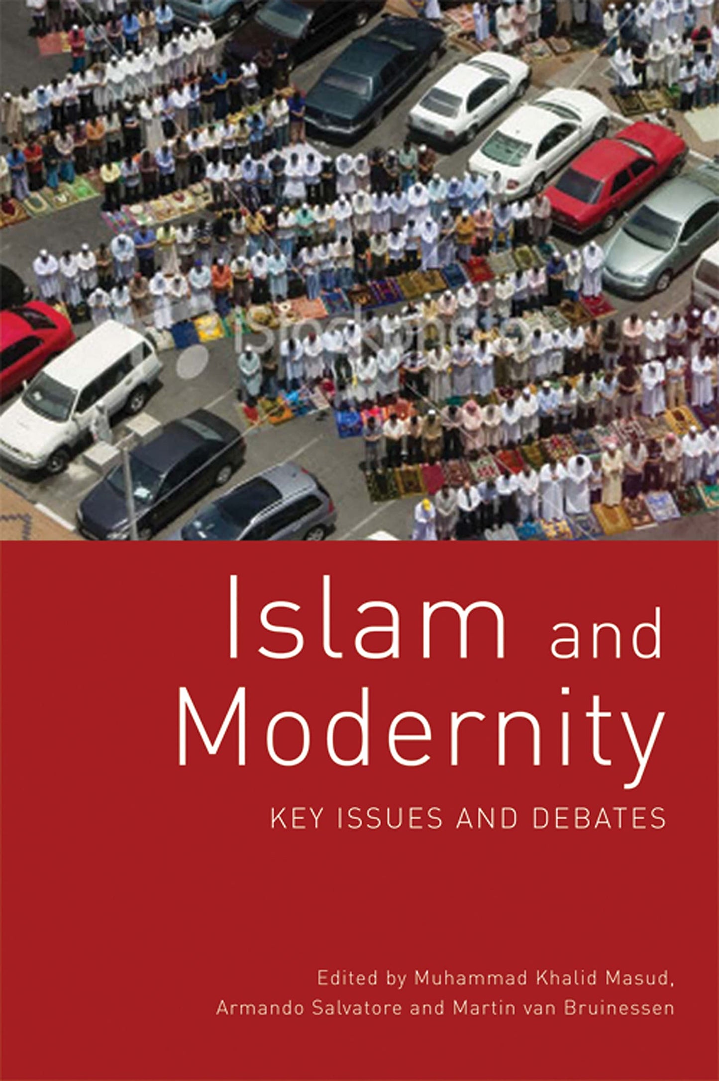 Islam And Modernity : Key issues and Debates