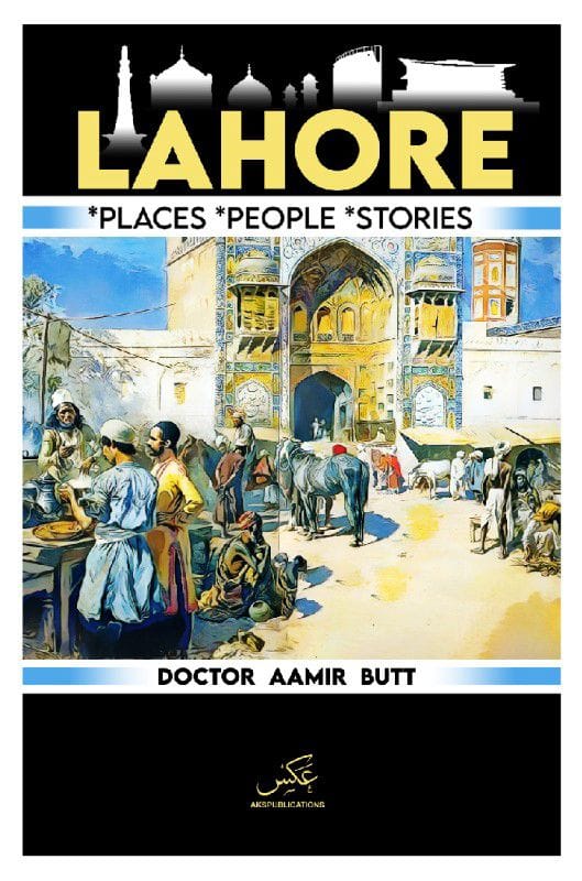 Lahore: Places People Stories