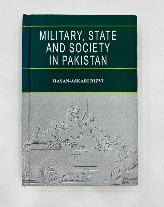 Military, State And Society In Pakistan