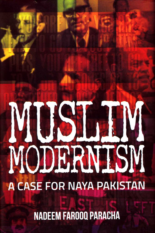 Muslim Modernism A Case For Naya Pakistan