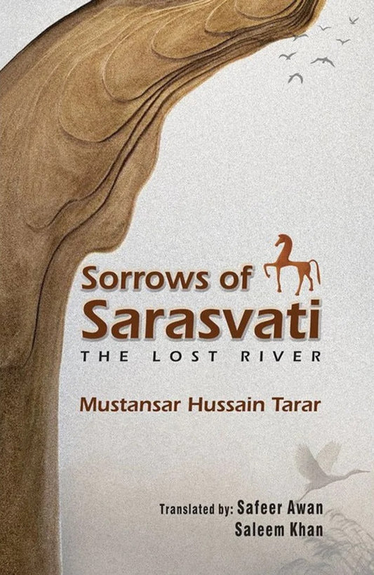 Sorrows of Sarasvati - Mustansar Hussain Tarar - The Lost River