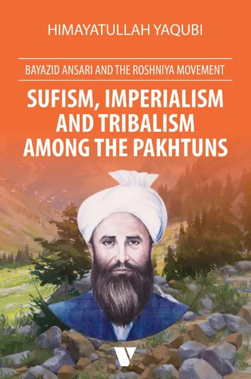 Sufism, Imperialism And Tribalism Among The Pakhtuns