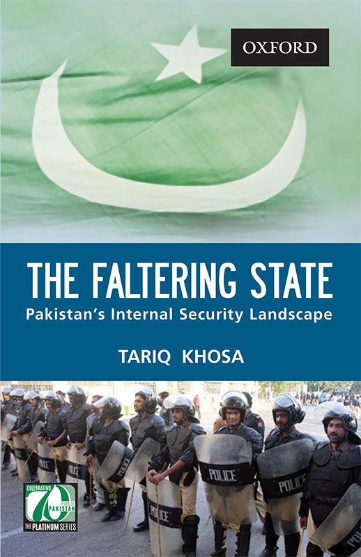 The Faltering State : Pakistan's Internal Security Landscape