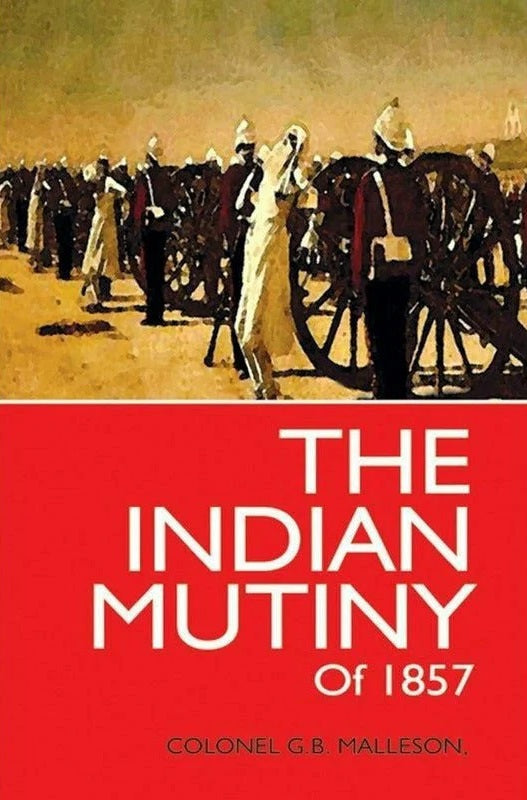 The Indian Mutiny Of 1857