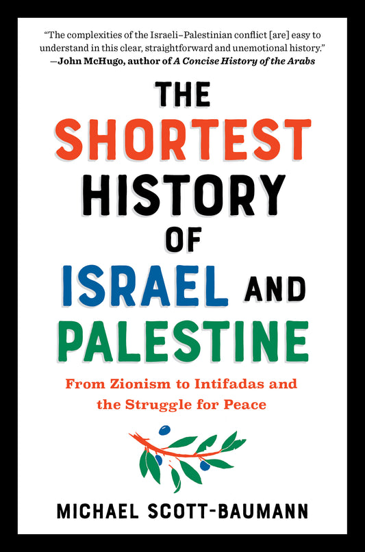 The Shortest History of Israel and Palestine